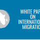 white paper on international migration